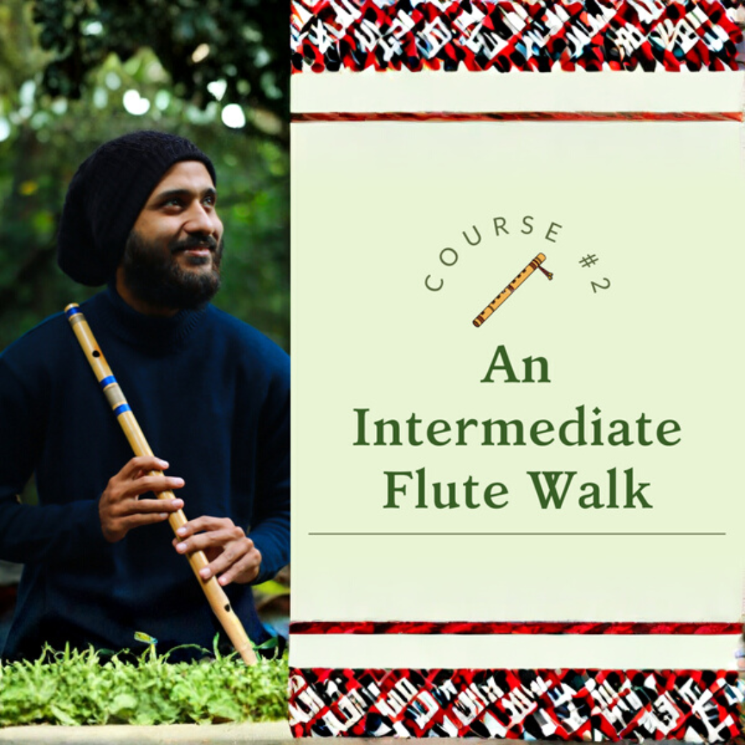 An Intermediate Flute Walk (Level-2) : Explore Optional Flute Delivery